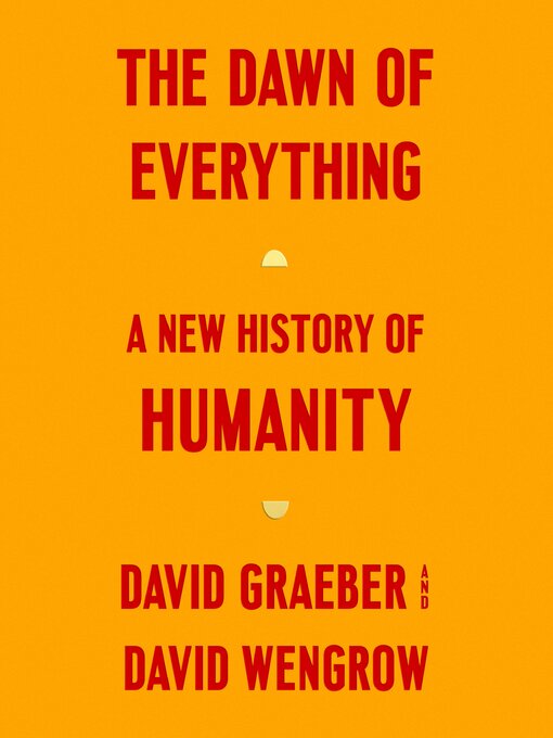 Nimiön The Dawn of Everything lisätiedot, tekijä David Graeber - Saatavilla